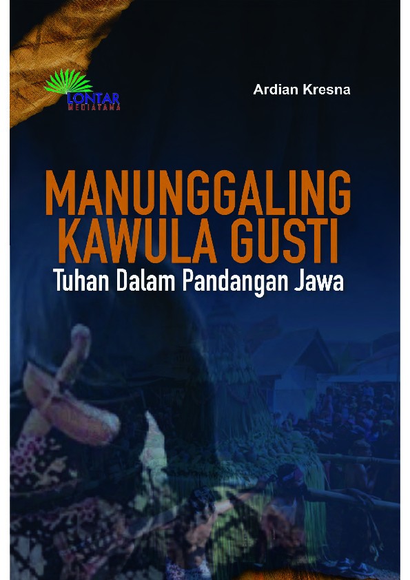 MANUNGGALING KAWULA GUSTI Tuhan Dalam Pandangan Jawa